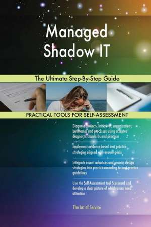 Managed Shadow IT de Gerardus Blokdyk