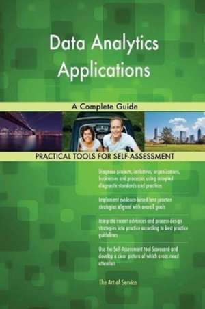 Data Analytics Applications A Complete Guide de Gerardus Blokdyk