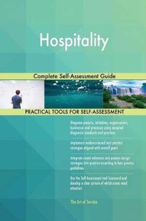 Hospitality Complete Self-Assessment Guide de Gerardus Blokdyk