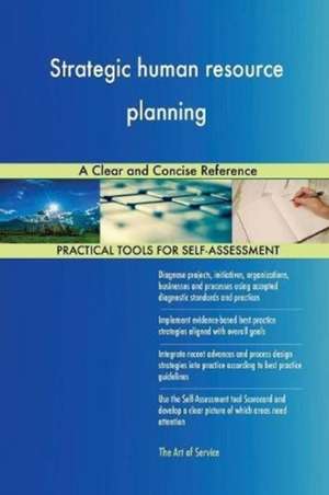 Strategic human resource planning A Clear and Concise Reference de Gerardus Blokdyk