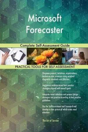 Microsoft Forecaster Complete Self-Assessment Guide de Gerardus Blokdyk