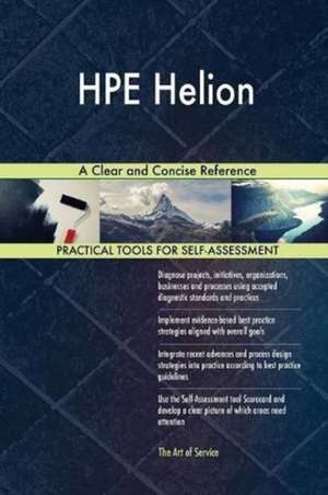 HPE Helion A Clear and Concise Reference de Gerardus Blokdyk