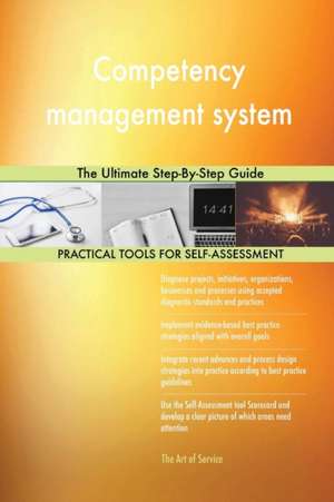 Competency management system The Ultimate Step-By-Step Guide de Gerardus Blokdyk