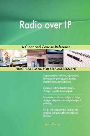 Radio over IP A Clear and Concise Reference de Gerardus Blokdyk