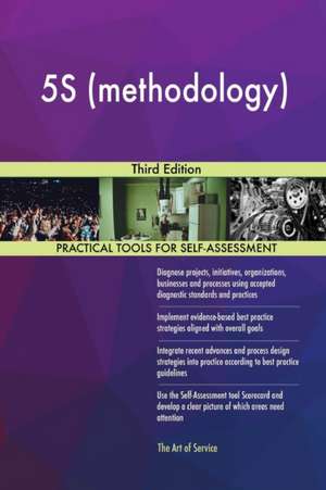 5S (methodology) Third Edition de Gerardus Blokdyk