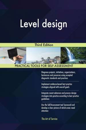 Level design Third Edition de Gerardus Blokdyk