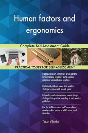 Human factors and ergonomics Complete Self-Assessment Guide de Gerardus Blokdyk