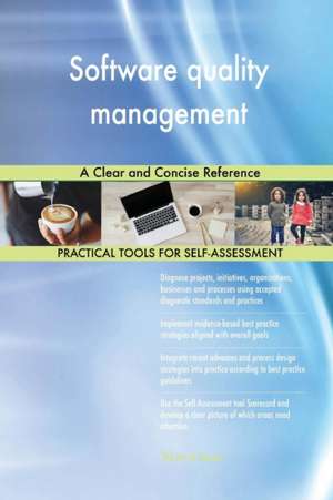 Software quality management A Clear and Concise Reference de Gerardus Blokdyk