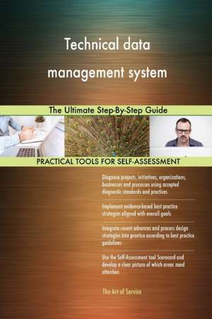 Technical data management system The Ultimate Step-By-Step Guide de Gerardus Blokdyk