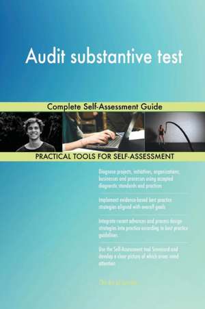 Audit substantive test Complete Self-Assessment Guide de Gerardus Blokdyk