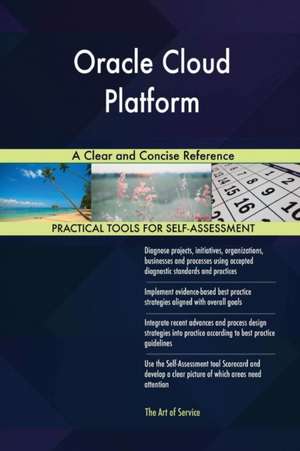 Oracle Cloud Platform A Clear and Concise Reference de Gerardus Blokdyk