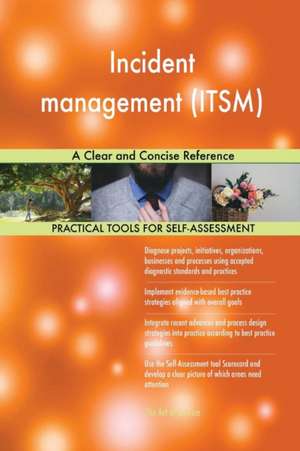 Incident management (ITSM) A Clear and Concise Reference de Gerardus Blokdyk