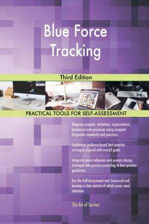 Blue Force Tracking Third Edition de Gerardus Blokdyk