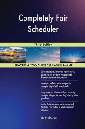 Completely Fair Scheduler Third Edition de Gerardus Blokdyk