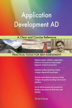 Application Development AD A Clear and Concise Reference de Gerardus Blokdyk