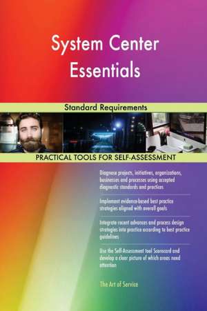 System Center Essentials Standard Requirements de Gerardus Blokdyk
