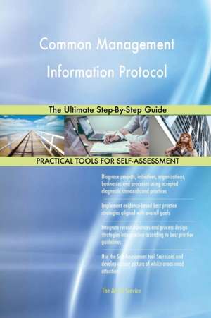 Common Management Information Protocol The Ultimate Step-By-Step Guide de Gerardus Blokdyk