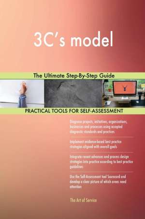 3C's model The Ultimate Step-By-Step Guide de Gerardus Blokdyk