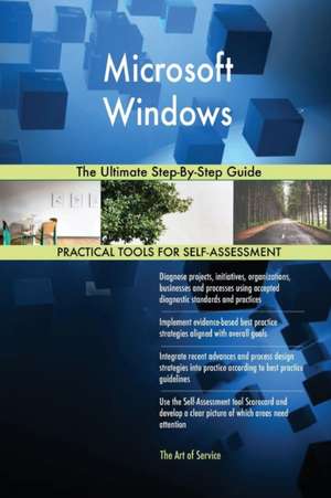 Microsoft Windows The Ultimate Step-By-Step Guide de Gerardus Blokdyk