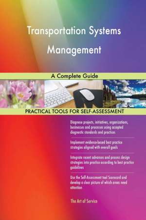 Transportation Systems Management A Complete Guide de Gerardus Blokdyk