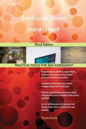 Small-scale project management Third Edition de Gerardus Blokdyk