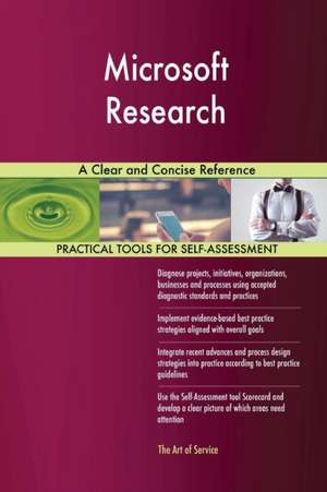 Microsoft Research A Clear and Concise Reference de Gerardus Blokdyk