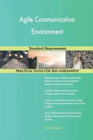 Agile Communication Environment Standard Requirements de Gerardus Blokdyk