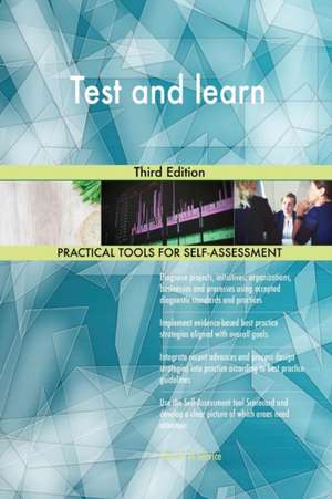 Test and learn Third Edition de Gerardus Blokdyk