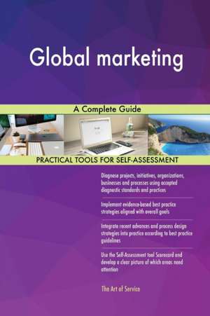 Global marketing A Complete Guide de Gerardus Blokdyk