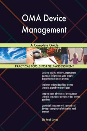 OMA Device Management A Complete Guide de Gerardus Blokdyk