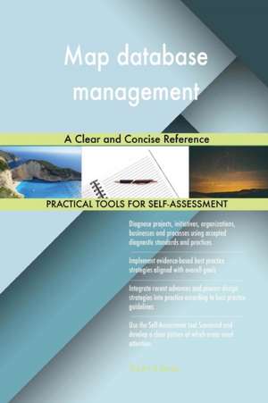 Map database management A Clear and Concise Reference de Gerardus Blokdyk