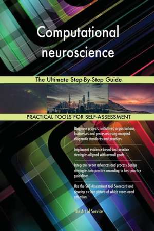 Computational neuroscience The Ultimate Step-By-Step Guide de Gerardus Blokdyk