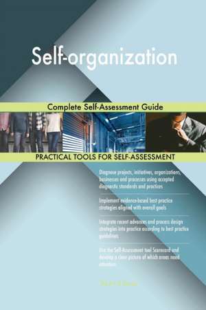 Self-organization Complete Self-Assessment Guide de Gerardus Blokdyk