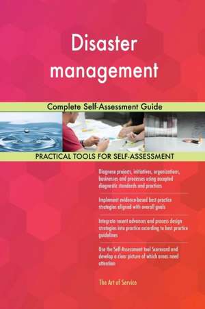 Disaster management Complete Self-Assessment Guide de Gerardus Blokdyk