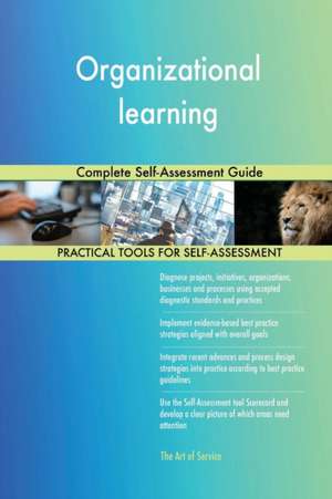 Organizational learning Complete Self-Assessment Guide de Gerardus Blokdyk