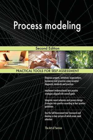 Process modeling Second Edition de Gerardus Blokdyk