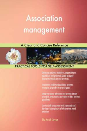 Association management A Clear and Concise Reference de Gerardus Blokdyk