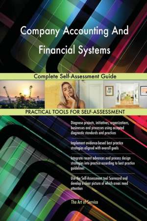 Company Accounting And Financial Systems Complete Self-Assessment Guide de Gerardus Blokdyk