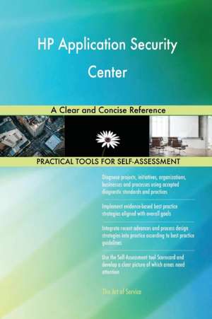 HP Application Security Center A Clear and Concise Reference de Gerardus Blokdyk