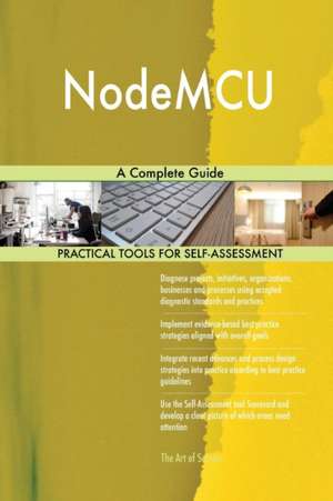 NodeMCU A Complete Guide de Gerardus Blokdyk