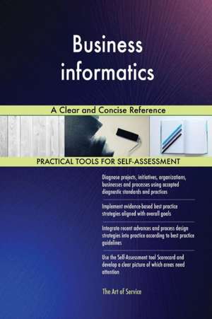 Business informatics A Clear and Concise Reference de Gerardus Blokdyk