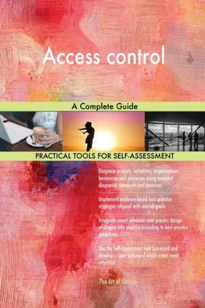 Access control A Complete Guide de Gerardus Blokdyk