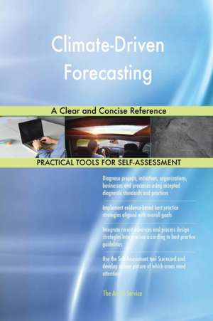 Climate-Driven Forecasting A Clear and Concise Reference de Gerardus Blokdyk