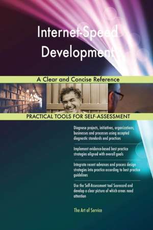 Internet-Speed Development A Clear and Concise Reference de Gerardus Blokdyk