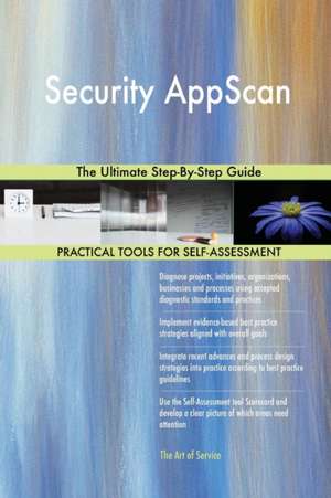 Security AppScan The Ultimate Step-By-Step Guide de Gerardus Blokdyk