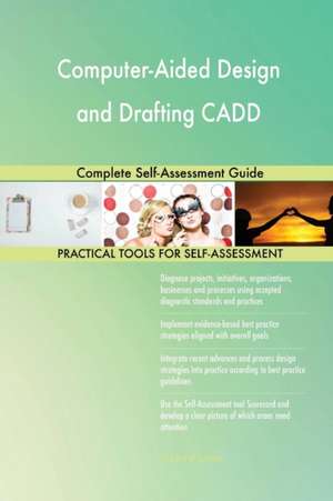 Computer-Aided Design and Drafting CADD Complete Self-Assessment Guide de Gerardus Blokdyk
