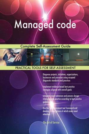 Managed code Complete Self-Assessment Guide de Gerardus Blokdyk