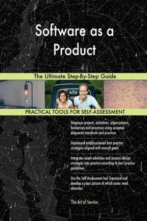 Software as a Product The Ultimate Step-By-Step Guide de Gerardus Blokdyk