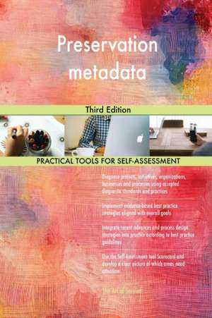 Preservation metadata Third Edition de Gerardus Blokdyk