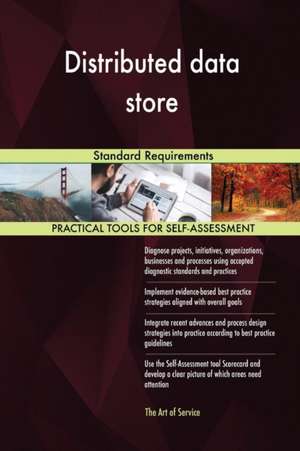 Distributed data store Standard Requirements de Gerardus Blokdyk